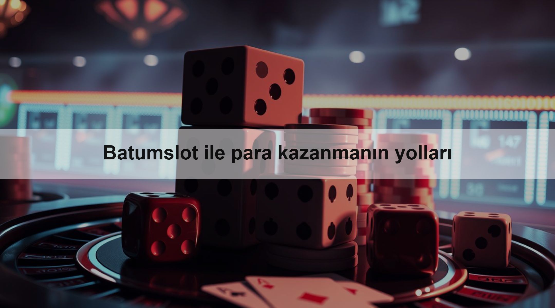 Batumslot ile para kazanmanın yolları